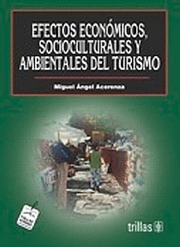 EFECTOS ECONOMICOS SOCIOCULTURALES Y AMBIENTALES DEL TURISMO