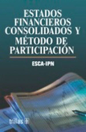 ESTADOS FINANCIEROS CONSOLIDADOS Y METODO DE PARTICIPACION
