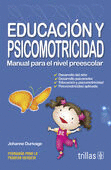 EDUCACION Y PSICOMOTRICIDAD MANUAL PARA NIVEL PREESCOLAR