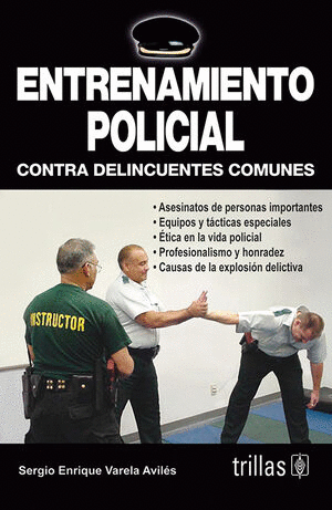 ENTRENAMIENTO POLICIAL CONTRA DELINCUENTES COMUNES