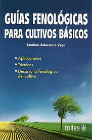 GUIAS FENOLOGICAS PARA CULTIVOS BASICOS