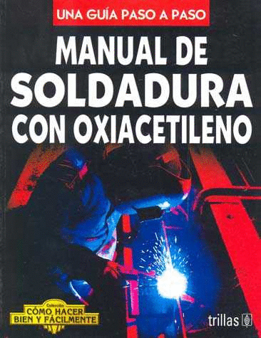 MANUAL DE SOLDADURA CON OXIACETILENO