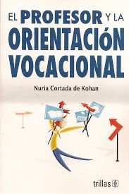 PROFESOR Y LA ORIENTACION VOCACIONAL