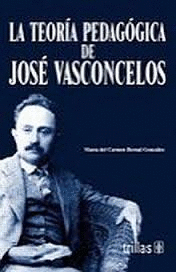 TEORIA PEDAGOGICA DE JOSE VASCONCELOS LA