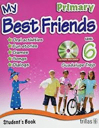 MY BEST FRIENDS 6 PRIMARY STUDENTS BOOK