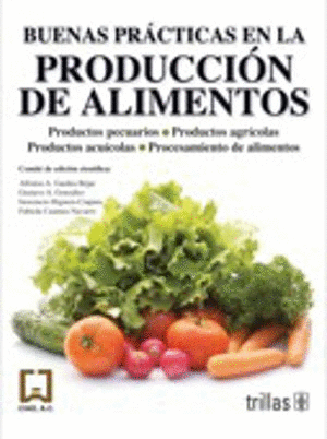 BUENAS PRACTICAS EN LA PRODUCCION DE ALIMENTOS