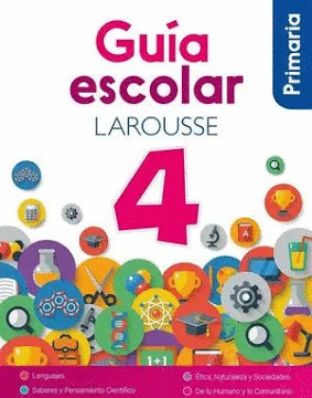 GUIA ESCOLAR LAROUSSE 4 PRIMARIA  PACK
