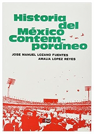 HISTORIA DEL MEXICO CONTEMPORANEO