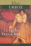 UN SIGLO TRAS DE MI