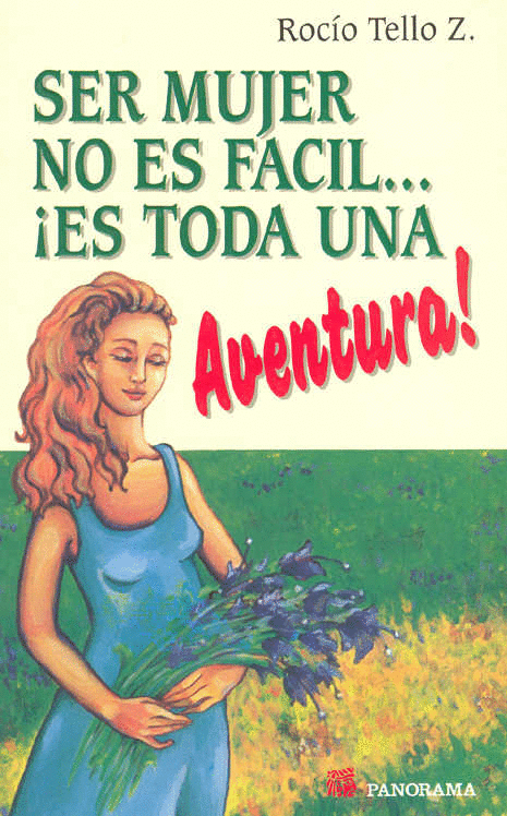 SER MUJER NO ES FACIL ES TODA UNA AVENTURA