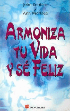 ARMONIZA TU VIDA Y SE FELIZ
