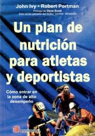UN PLAN DE NUTRICION PARA ATLETAS Y DEPORTISTAS