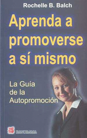 APRENDA A PROMOVERSE A SI MISMO