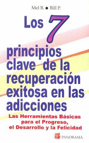 7 PRINCIPIOS CLAVE DE LA RECUPERACION EXITOSA EN LAS ADICCIONES LOS