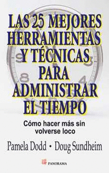 25 MEJORES HERRAMIENTAS Y TECNICAS PARA ADMINISTRAR EL TIEMPO