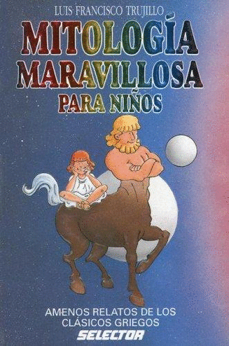 MITOLOGIA MARAVILLOSA PARA NIOS