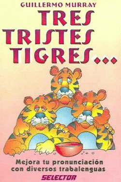 TRES TRISTES TIGRES