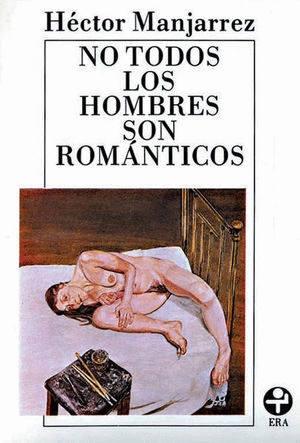 NO TODOS LOS HOMBRES SON ROMANTICOS