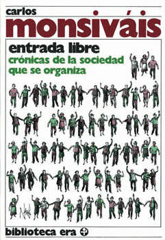 ENTRADA LIBRE CRONICAS DE LA SOCIEDAD QUE SE ORGANIZA