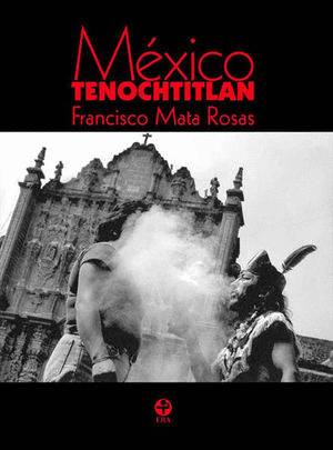 MEXICO TENOCHTITLAN