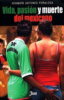 VIDA PASION Y MUERTE DEL MEXICANO