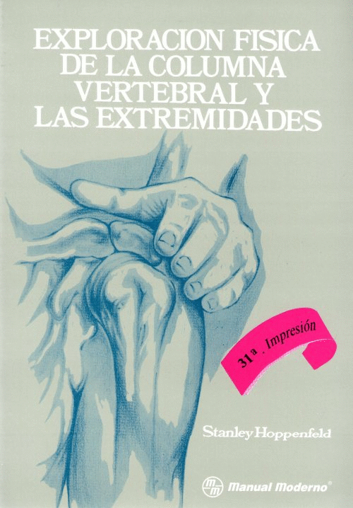 EXPLORACION FISICA DE LA COLUMNA VERTEBRAL Y LAS EXTREMIDADES