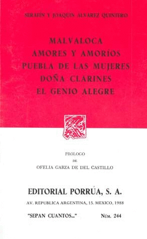MALVALOCA/ AMORES Y AMORIOS/ PUEBLA DE LAS MUJERES/ DO�A CLARINES/ EL GENIO ALEGRE