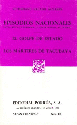 EPISODIOS NACIONALES EL GOLPE DE ESTADO LOS MARTIRES DE TACUBAYA