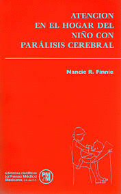 ATENCION EN EL HOGAR DEL NI�O CON PARALISIS CEREBRAL