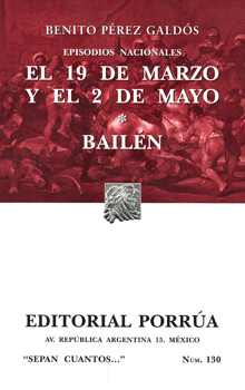 EPISODIOS NACIONALES 19 DE MARZO Y EL 2 DE MAYO EL / BAILEN