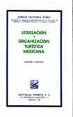 LEGISLACION Y ORGANIZACION TURISTICA MEXICANA