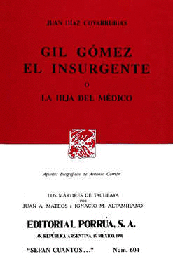 GIL GOMEZ EL INSURGENTE O LA HIJA DEL MEDICO