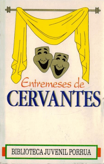 ENTREMESES DE CERVANTES