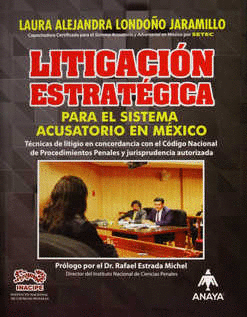 LITIGACION ESTRATEGICA PARA EL SISTEMA ACUSATORIO EN MEXICO