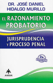 RAZONAMIENTO PROBATORIO JURISPRUDENCIA Y PROCESO PENAL EL