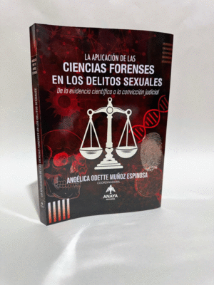 LA APLICACION DE LAS CIENCIAS FORENSES EN LOS DELITOS SEXUALES