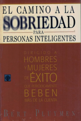 CAMINO A LA SOBRIEDAD PARA PERSONAS INTELIGENTES EL