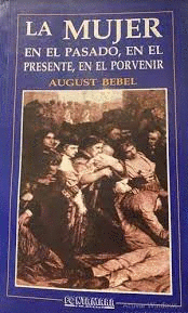 MUJER EN EL PASADO EN EL PRESENTE EN EL PORVENIR