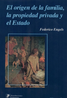 EL ORIGEN DE LA FAMILIA LA PROPIEDAD PRIVADA Y EL ESTADO