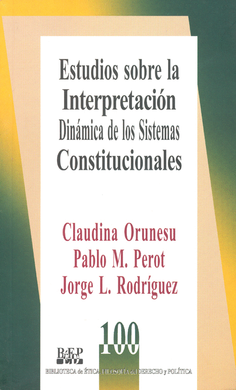 ESTUDIOS SOBRE LA INTERPRETACION DINAMICA DE LOS SISTEMAS CONSTITUCIONALES