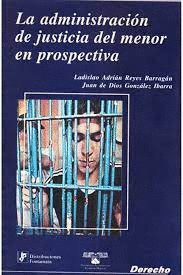 ADMINISTRACION DE JUSTICIA DEL MENOR EN PROSPECTIVA LA