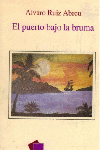 PUERTO BAJO LA BRUMA EL