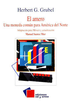 AMERO UNA MONEDA COMUN PARA AMERICA DEL NORTE EL