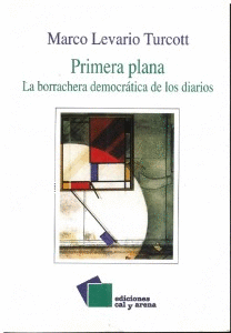 PRIMERA PLANA LA BORRACHERA DEMOCRATICA DE LOS DIARIOS