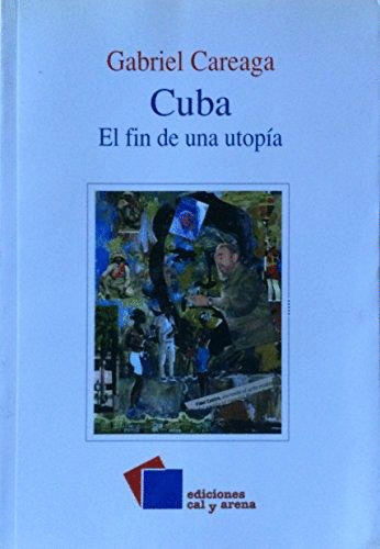 CUBA EL FIN DE UNA UTOPIA