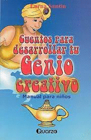 CUENTOS PARA DESARROLLAR TU GENIO CREATIVO