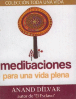 MEDITACIONES PARA UNA VIDA PLENA (MINI GUIA)