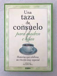 UNA TAZA DE CONSUELO PARA MADRES E HIJAS
