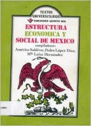 ESTRUCTURA ECONOMICA Y SOCIAL DE MEXICO