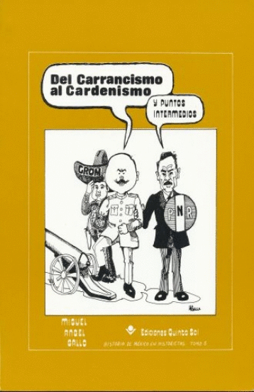 DEL CARRANCISMO AL CARDENISMO Y PUNTOS INTERMEDIOS